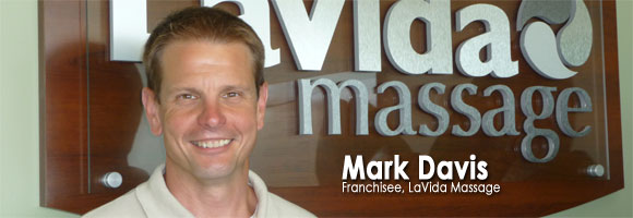Mark Davis, LaVida Massage Center Franchise Owner