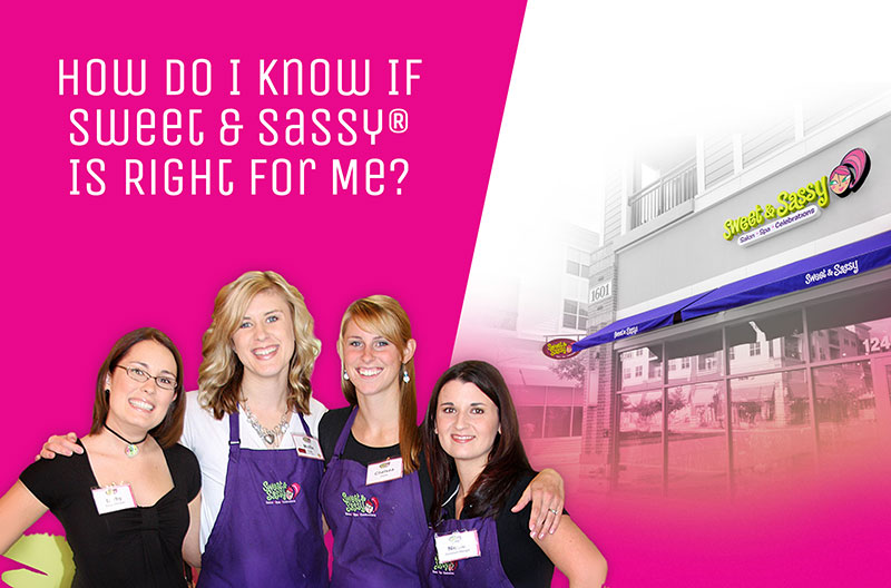 How Do I Know If Sweet & Sassy® Is Right for Me?
